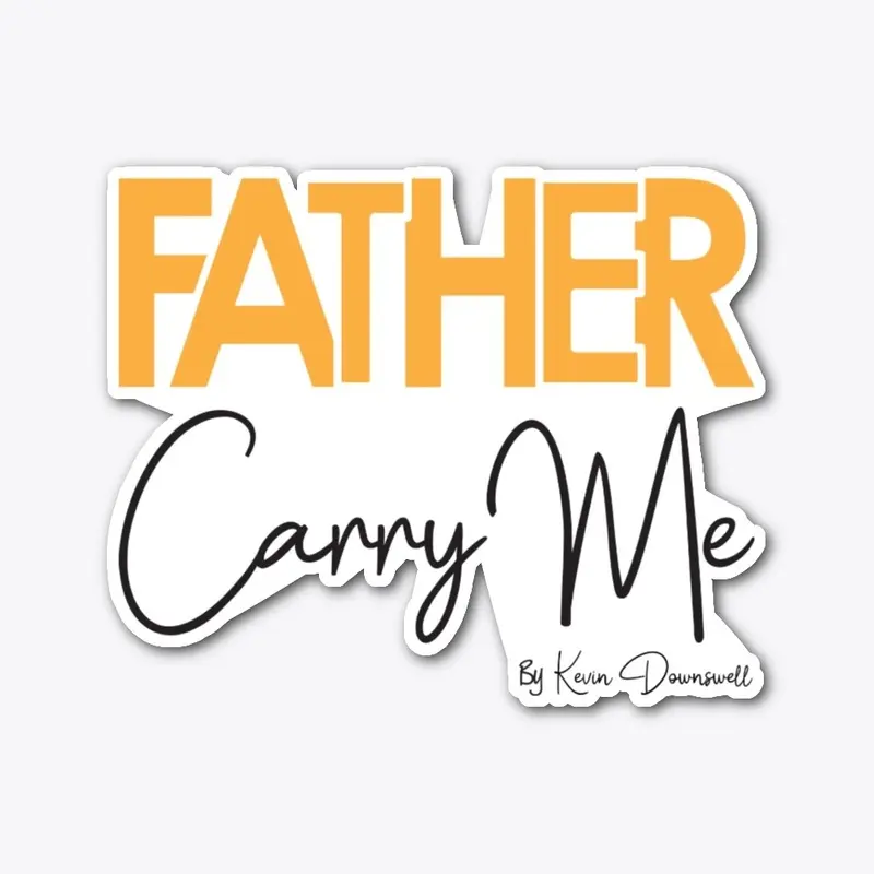 Father Carry me by Kevin Downswell